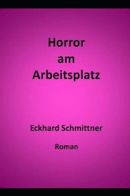 Horror am Arbeitsplatz (German Edition)