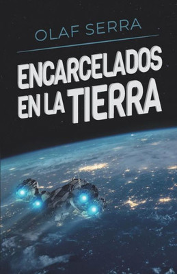 Encarcelados en la Tierra: (Imprisoned on Earth) (Spanish edition)