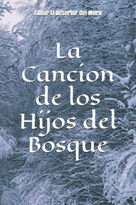 La Cancion de Los Hijos del Bosque. (Spanish Edition)