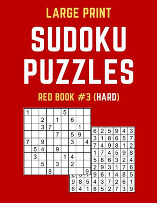 LARGE PRINT SUDOKU PUZZLES RED BOOK #3 (HARD): Hard Sudoku Puzzle Book including Instructions and Answer Keys