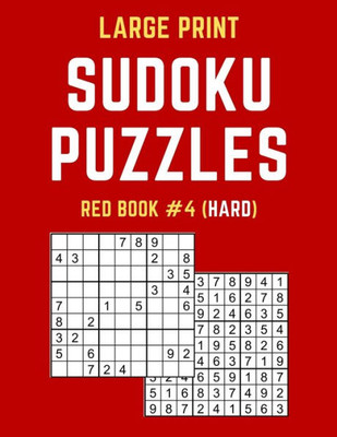 LARGE PRINT SUDOKU PUZZLES RED BOOK #4 (HARD): Hard Sudoku Puzzle Book including Instructions and Answer Keys