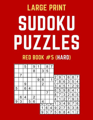 LARGE PRINT SUDOKU PUZZLES RED BOOK #5 (HARD): Hard Sudoku Puzzle Book including Instructions and Answer Keys