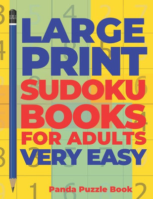 Large Print Sudoku Books For Adults Very Easy: Logic Games Adults - Brain Games For Adults - Mind Games For Adults