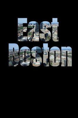East Boston: Boston Neighborhood Skyline
