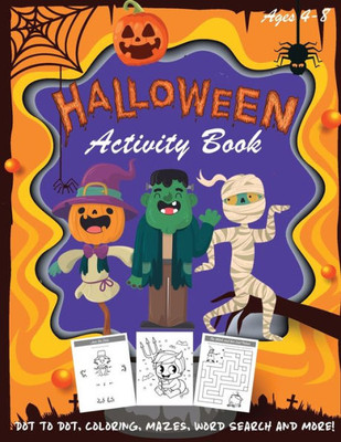 Halloween Activity Book: Kids Halloween Book | A Fun Book Filled With Dot to Dot, Coloring, Mazes, Word Search and More | Boys, Girls and Toddlers ... Puzzle Books, Halloween Coloring Book)