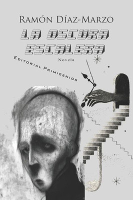 La Oscura Escalera: Editorial Primigenios (Spanish Edition)