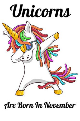 Unicorns Are Born In November: Happy Unicorn Birthday