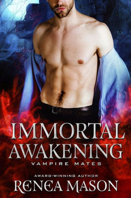 Immortal Awakening: A STANDALONE Vampire Mates Romance