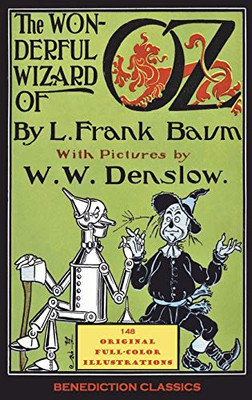 The Wonderful Wizard of Oz: (With 148 original full-color illustrations) - Hardcover