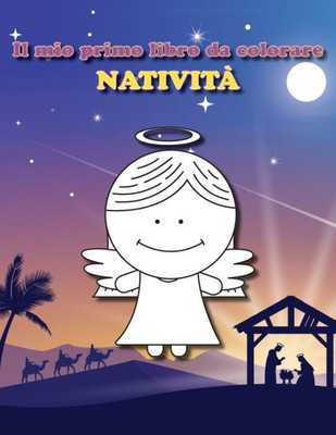 Il mio primo libro da colorare: Natività: Libro natalizio da colorare (Libri  da colorare per bambini) (Italian Edition) - Carletto Coloretto -  9781702003742