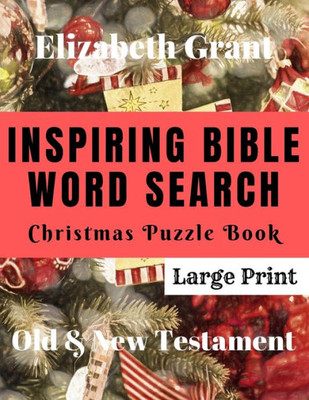 Inspiring Bible Word Search Christmas Puzzle Book: Old & New Testament (Large Print)