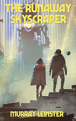 The Runaway Skyscraper - Hardcover
