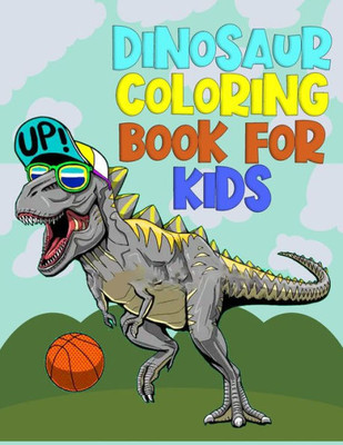 Dinosaur Coloring Book for Kids: Best Book for 50+ dinosaurs on backgrounds to color