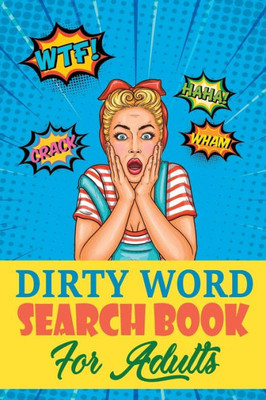 Dirty Word Search Book For Adults: A Sweary Word Search Book For Creative Adults