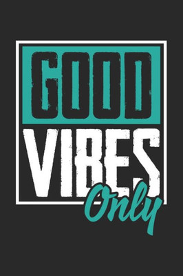 Good Vibes Only: Recipe Paper (6x9 Inches) with 120 Pages