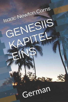 GENESIIS KAPITEL EINS: German (German Edition)