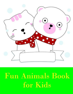 Fun Animals Book for Kids: Easy and Funny Animal Images (Perfect gift)