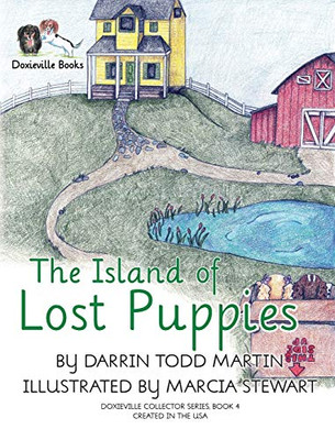 The Island of Lost Puppies (Doxieville Collector) - Hardcover