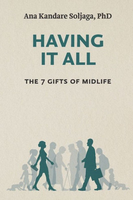 Having It All: The 7 Gifts of Midlife