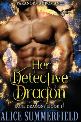 Her Detective Dragon: A Paranormal Romance (Lone Dragons)