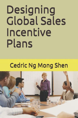Designing Global Sales Incentive Plans