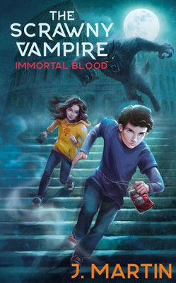 Immortal Blood (The Scrawny Vampire Series)