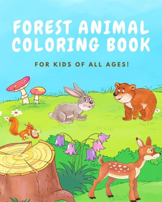 Forest Animal Coloring Book for Kids of All Ages