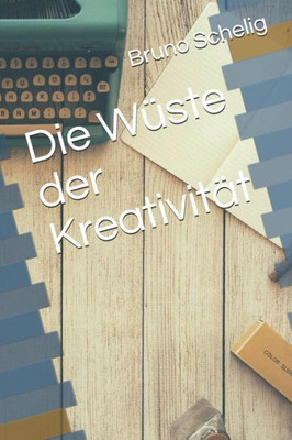 Die Wüste der Kreativität (Im GedankenFlug) (German Edition)