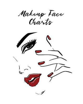 Makeup Face Charts: Workbook Paper Practice Face Diagrams For Professional Makeup Artists. (Makeup Chart)