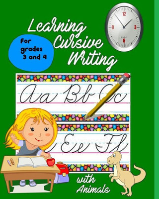 Learning Cursive Writing with Animals: For Grades 3 and 4