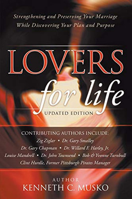 Lovers for Life (Updated Edition): Strengthening and Preserving Your Marriage While Discovering Your Plan and Purpose - Paperback