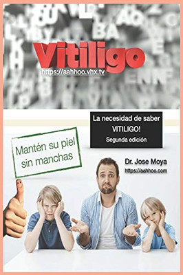 La necesidad de saber VITILIGO: Segunda edición (Spanish Edition)
