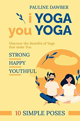 I Yoga you Yoga: 10 Simple Yoga Poses