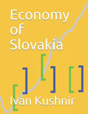 Economy of Slovakia (Economy in Countries)