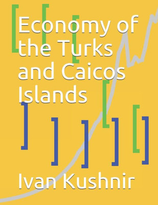 Economy of the Turks and Caicos Islands (Economy in Countries)