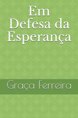Em Defesa da Esperança: ESPERANÇA (Portuguese Edition)