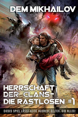 Herrschaft der Clans - Die Rastlosen #1: LitRPG-Serie (German Edition)