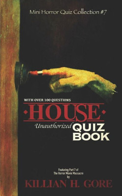 House Unauthorized Quiz Book: Mini Horror Quiz Collection #7