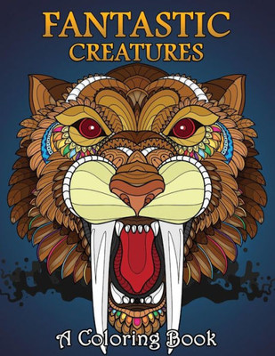 Fantastic Creatures: A Coloring Book