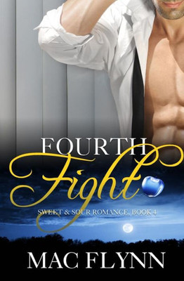 Fourth Fight, A Sweet & Sour Mystery: Werewolf Shifter Romance (Sweet & Sour Mysteries)