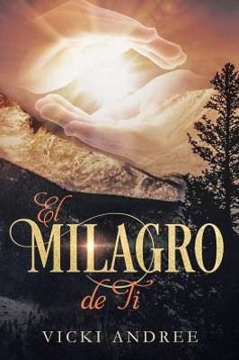 El Milagro de Ti (Spanish Edition)