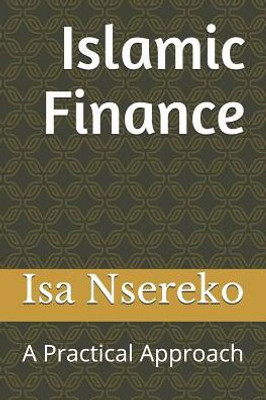 Islamic Finance: A Practical Approach