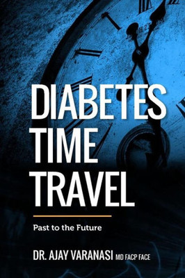 Diabetes Time Travel Past to the Future