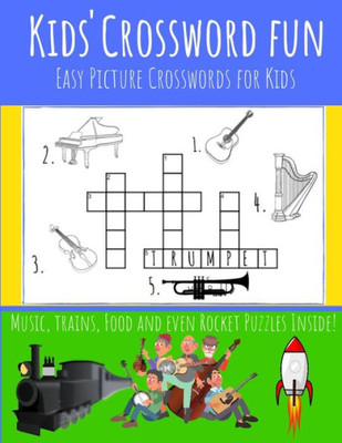 Kids' Crossword Fun: Kids' Crossword Fun : Easy and Fun Crossword Puzzles for Kids. Great Pictures ad Definitions with Loads of Topics.