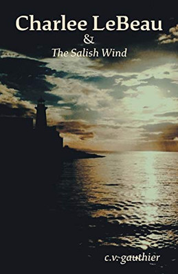 Charlee LeBeau & The Salish Wind - Paperback