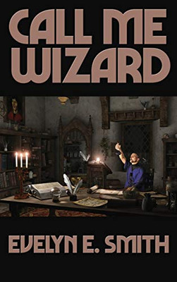 Call Me Wizard - Hardcover