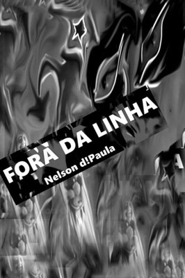Fora da Linha (Portuguese Edition)