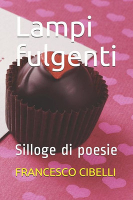 Lampi fulgenti: Silloge di poesie (Italian Edition)