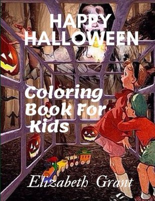 Happy Halloween: Coloring Book For Kids