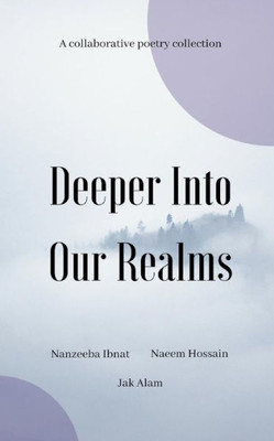 Deeper Into Our Realms